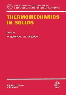 W. Nowacki, I.N. Sneddon, I. N. Sneddon - Thermomechanics in Solids, Häftad