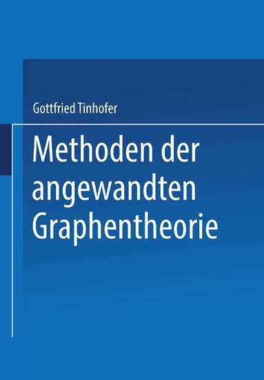 G. Tinhofer - Methoden der angewandten Graphentheorie, Häftad