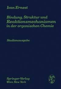 bokomslag Bindung, Struktur und Reaktionsmechanismen in der organischen Chemie
