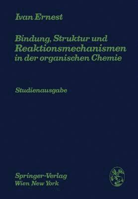 Bindung, Struktur und Reaktionsmechanismen in der organischen Chemie 1