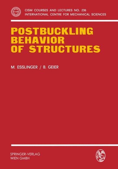 Maria Esslinger, B. Geier - Postbuckling Behavior of Structures, Häftad