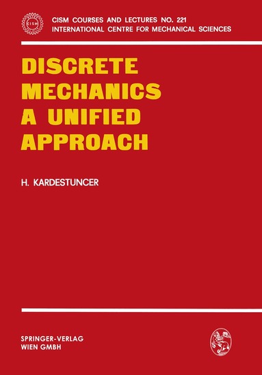 H. Kardestuncer - Discrete Mechanics A Unified Approach, Häftad