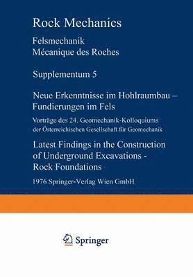 Österreichische Gesellschaft für Geomechanik, Österreichische Gesellschaft Für Geomech, Osterreichische Gesellschaft Fur Geomech, Österreichische Gesellschaft Für Geomechanik - Neue Erkenntnisse im Hohlraumbau — Fundierungen im Fels / Latest Findings in the Construction of Underground Excavations — Rock Foundations, Häftad