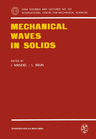 J. Mandel, L. Brun - Mechanical Waves in Solids, Häftad