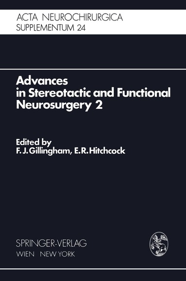 F.J. Gillingham, E.R. Hitchcock - Advances in Stereotactic and Functional Neurosurgery 2, Häftad