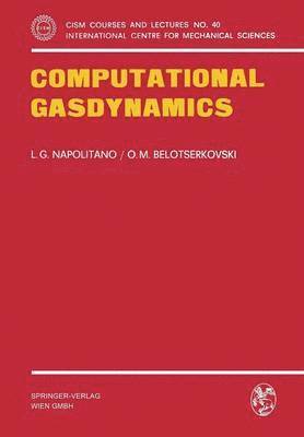 L.G. Napolitano, O.M. Belotserkovskii, L. G. Napolitano, O. M. Belotserkovskii - Computational Gasdynamics, Häftad