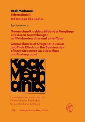 bokomslag Geomechanik gebirgsbildender Vorgnge und deren Auswirkungen auf Felsbauten ober und unter Tage / Geomechanics of Orogenetic Events and Their Effects on the Construction of Rock Structures on