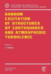 bokomslag Random Excitation of Structures by Earthquakes and Atmospheric Turbulence