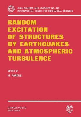 bokomslag Random Excitation of Structures by Earthquakes and Atmospheric Turbulence