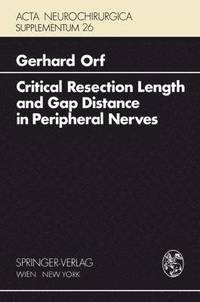 bokomslag Critical Resection Length and Gap Distance in Peripheral Nerves