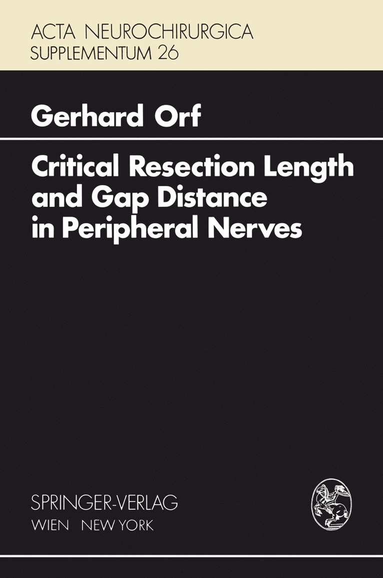 G. Orf - Critical Resection Length and Gap Distance in Peripheral Nerves, Häftad