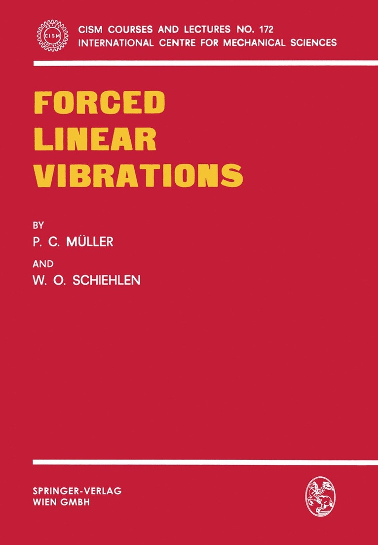 P.C. Müller, W.O. Schiehlen, P. C. Müller, W. O. Schiehlen - Forced Linear Vibrations, Häftad