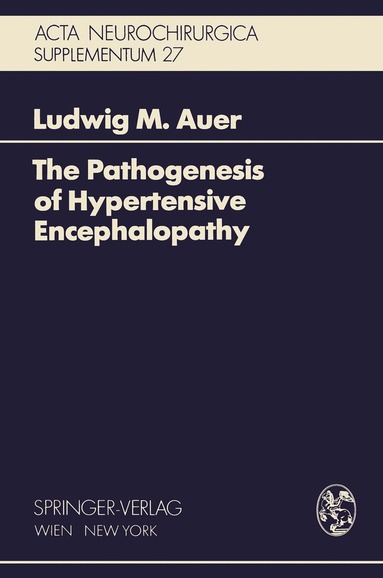 Ludwig M. Auer - Pathogenesis of Hypertensive Encephalopathy, Häftad