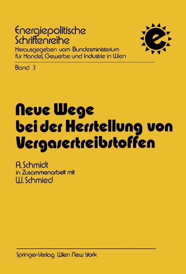 Alfred Schmidt - Neue Wege bei der Herstellung von Vergasertreibstoffen, Häftad