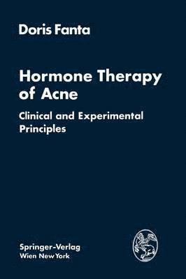 Doris Fanta - Hormone Therapy of Acne, Häftad