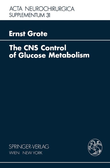 E.H. Grote - CNS Control of Glucose Metabolism, Häftad