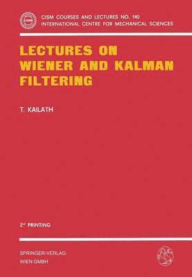 Lectures on Wiener and Kalman Filtering 1