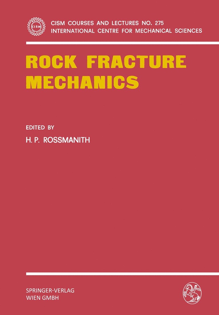 H.P. Rossmanith, Hans Peter Rossmanith, H. P. Rossmanith - Rock Fracture Mechanics, Häftad