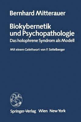 Biokybernetik und Psychopathologie 1