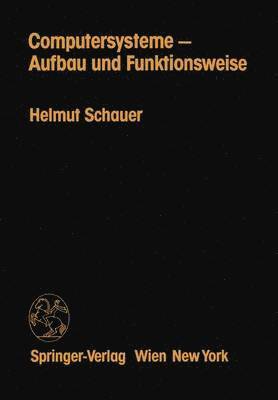 H. Schauer - Computersysteme — Aufbau und Funktionsweise, Häftad