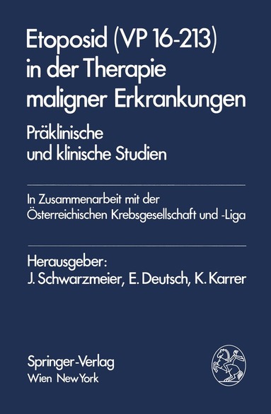 J. Schwarzmeier, E. Deutsch, K. Karrer - Etoposid (VP 16-213) in der Therapie maligner Erkrankungen, Häftad