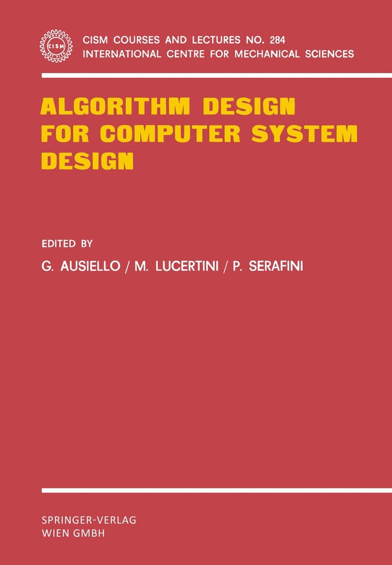 Giorgio Ausiello, M. Lucertini, P. Serafini - Algorithm Design for Computer System Design, Häftad