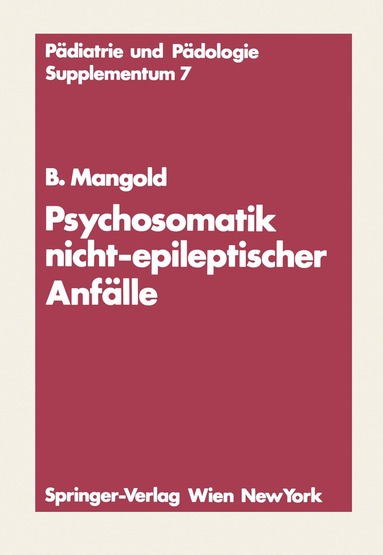 Burkart Mangold - Psychosomatik nicht-epileptischer Anfälle, Häftad