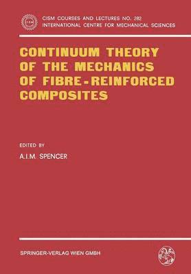 bokomslag Continuum Theory of the Mechanics of Fibre-Reinforced Composites