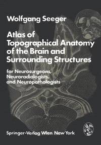 bokomslag Atlas of Topographical Anatomy of the Brain and Surrounding Structures