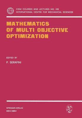 Mathematics of Multi Objective Optimization 1