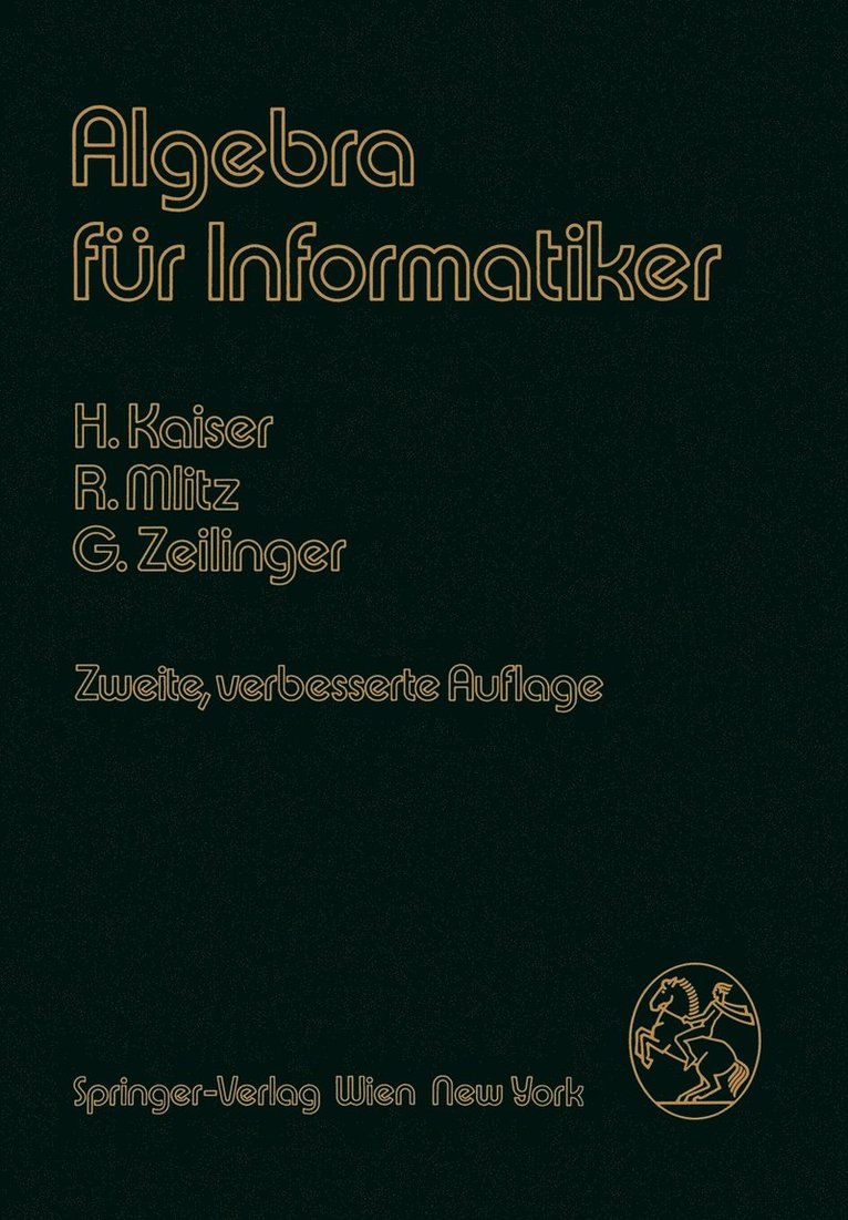 H. Kaiser, R. Mlitz, G. Zeilinger - Algebra für Informatiker, Häftad