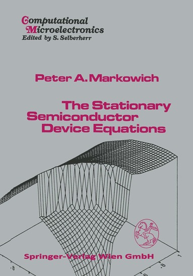 P.A. Markowich - Stationary Semiconductor Device Equations, Inbunden