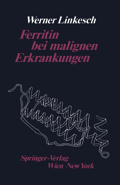 W. Linkesch - Ferritin bei malignen Erkrankungen, Häftad