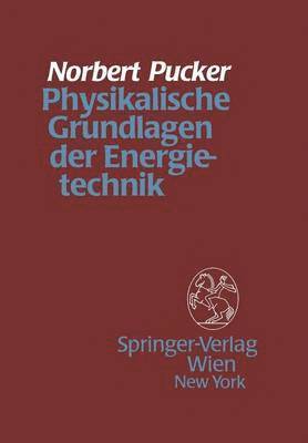 bokomslag Physikalische Grundlagen der Energietechnik