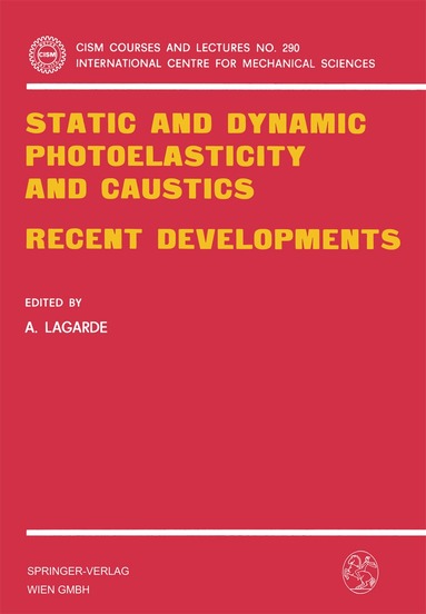 A. Lagarde - Static and Dynamic Photoelasticity and Caustics, Häftad