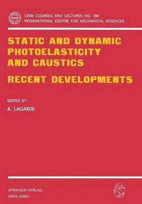 bokomslag Static and Dynamic Photoelasticity and Caustics