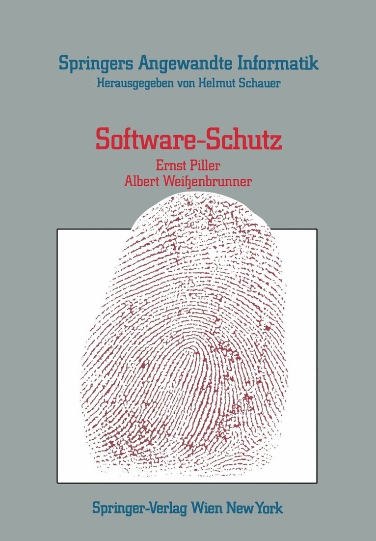 E. Piller, A. Weissenbrunner - Software-Schutz, Häftad