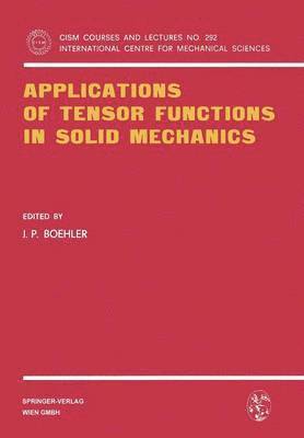 bokomslag Applications of Tensor Functions in Solid Mechanics