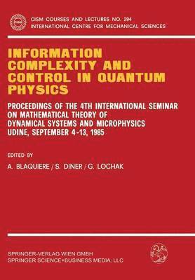 Information Complexity and Control in Quantum Physics 1