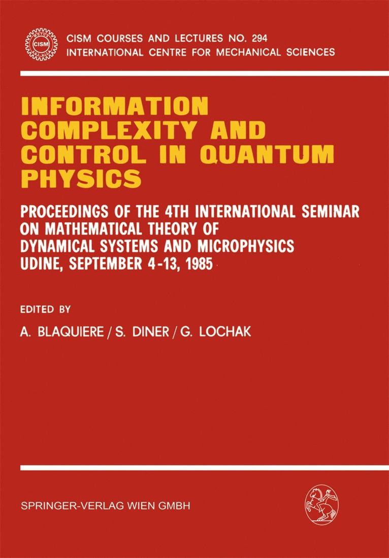 A. Blaquiere, S. Diner, G. Lochak - Information Complexity and Control in Quantum Physics, Häftad