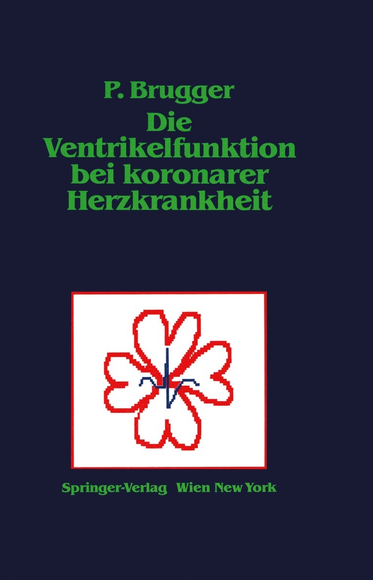 Paul Brugger - Die Ventrikelfunktion bei koronarer Herzkrankheit, Häftad