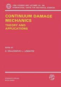 bokomslag Continuum Damage Mechanics Theory and Application