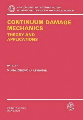 Continuum Damage Mechanics Theory and Application 1