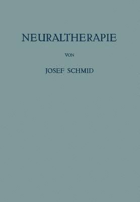 Josef Schmid - Neuraltherapie, Häftad