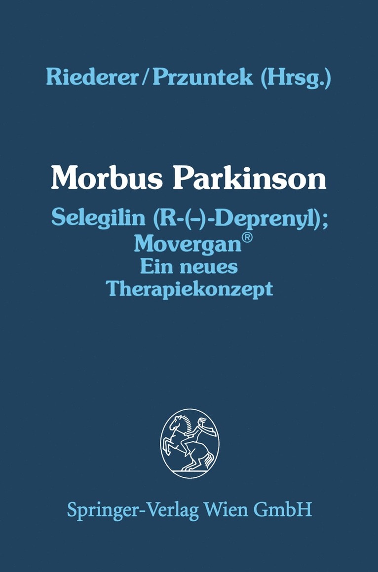 Peter Riederer, Horst Przuntek - Morbus Parkinson Selegilin (R-(—)-Deprenyl); Movergan®, Häftad