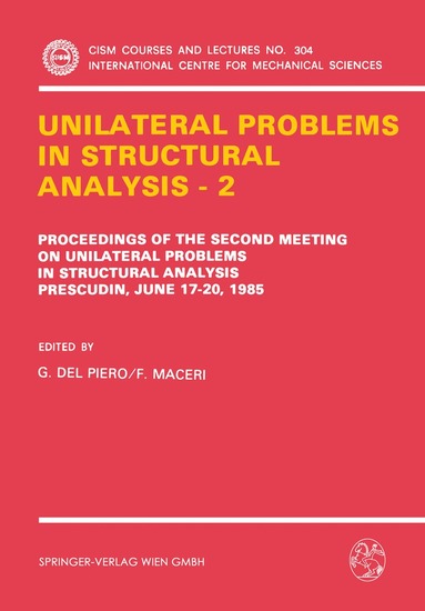 G. Del Piero, F. Maceri - Unilateral Problems in Structural Analysis — 2, Häftad