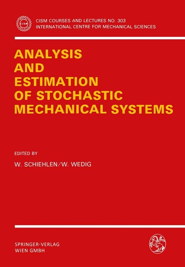 Werner Schiehlen, Walter Wedig - Analysis and Estimation of Stochastic Mechanical Systems, Häftad