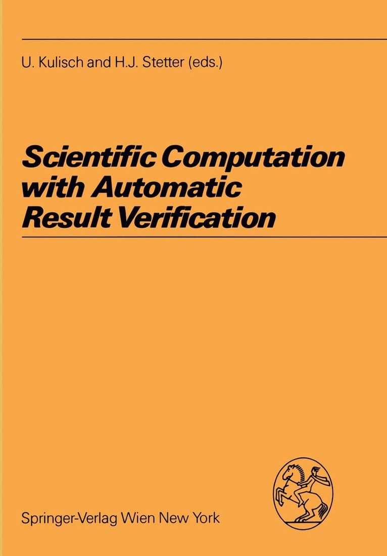 Ulrich Kulisch, Hans J. Stetter - Scientific Computation with Automatic Result Verification, Häftad