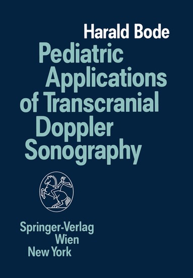 Harald Bode - Pediatric Applications of Transcranial Doppler Sonography, Häftad