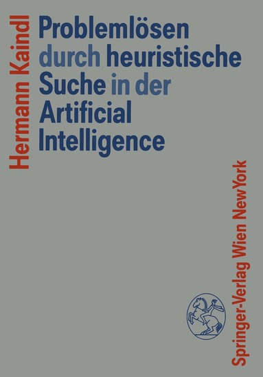 Hermann Kaindl - Problemlösen durch heuristische Suche in der Artificial Intelligence, Häftad